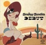Smokey Bandits - Debut (2010)