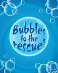 Bubbles_to_the_rescue_b